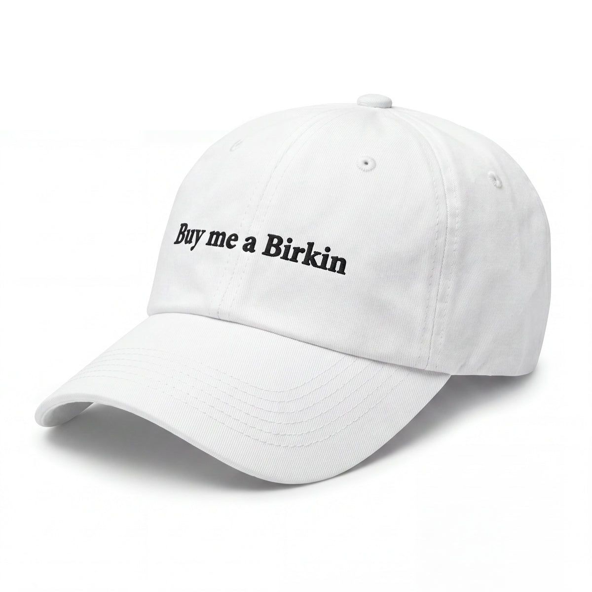 Buy me a Birkin embroidered white baseball cap - No Hat No Play