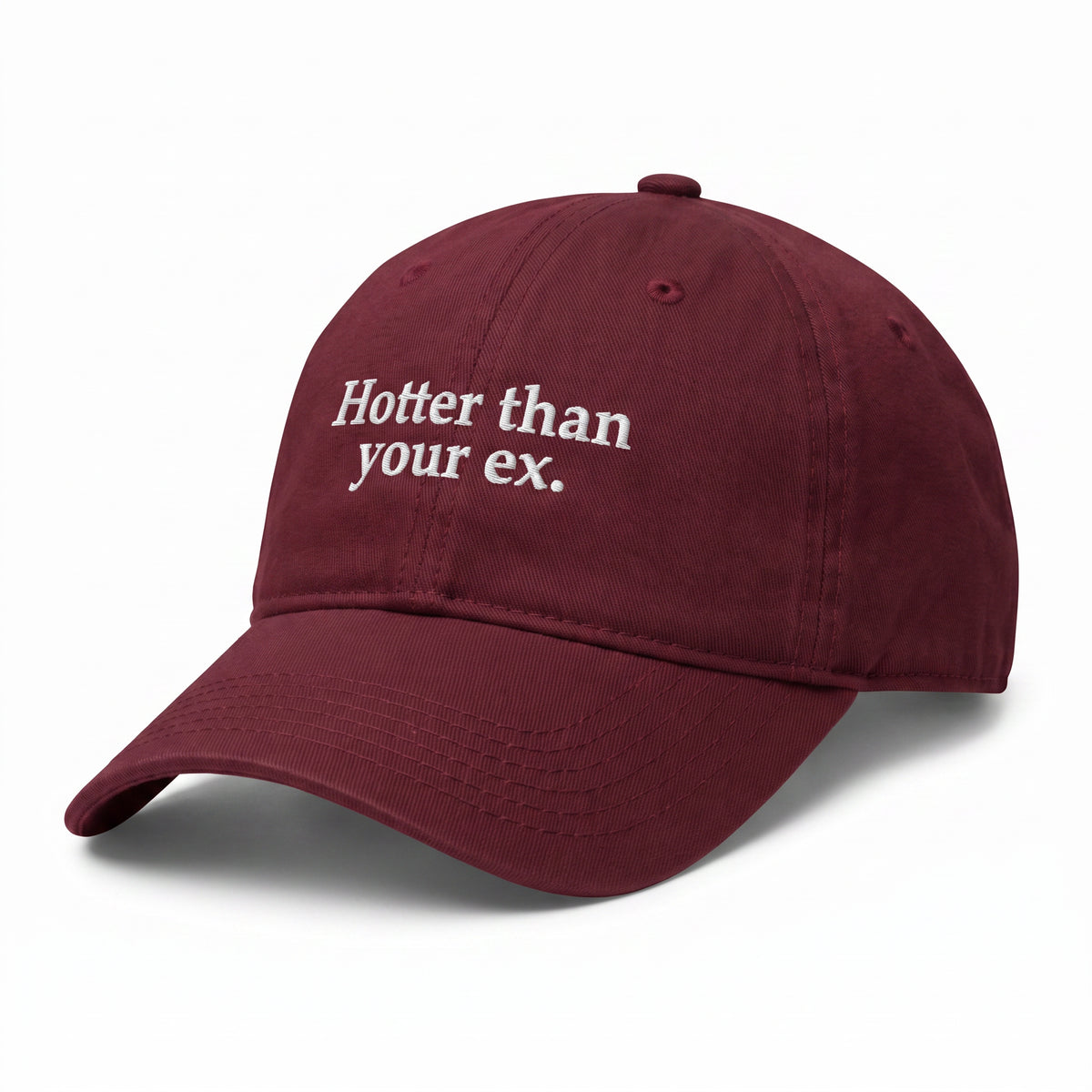 Hotter than your ex. embroidered burgundy baseball cap - No Hat No Play